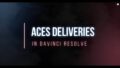 ACES Deliveries in DaVinci Resolve