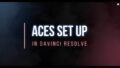 Overview of ACES and Set Up Guide for DaVinci Resolve