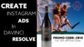 Create Social Media Ads in Resolve