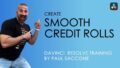 Creating Smooth Rolling Credits