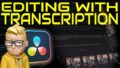 Text-Based Editing Using Transcription
