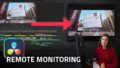 Using DaVinci Resolve’s Remote Monitoring Feature