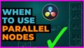 When To Use a Parallel Node
